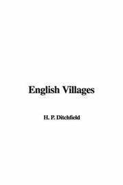 Cover of: English Villages by P. H. Ditchfield, P. H. Ditchfield