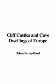 Cover of: Cliff Castles And Cave Dwellings of Europe by Sabine Baring-Gould