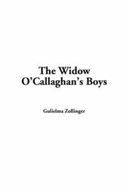 Cover of: The Widow O'callaghan's Boys by Gulielma Zollinger, Gulielma Zollinger