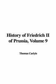 Cover of: History of Friedrich II of Prussia, Volume 9