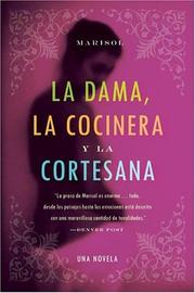 Cover of: Dama, la Cocinera y la Cortesana, La: Una Novela