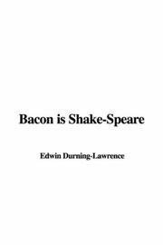 Cover of: Bacon Is Shake-Speare | Edwin Durning-Lawrence