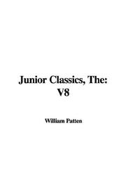 Cover of: The Junior Classics by William Patten, William Patten