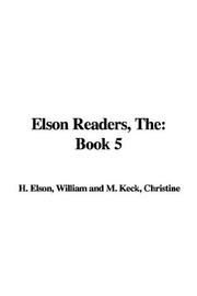 Cover of: The Elson Readers by William H. Elson, Christine M. Keck