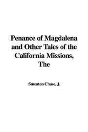 Cover of: The Penance of Magdalena and Other Tales of the California Missions
