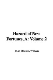 Cover of: Hazard of New Fortunes by William Dean Howells