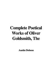 Cover of: The Complete Poetical Works of Oliver Goldsmith by Austin Dobson