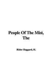 Cover of: The People of the Mist by H. Rider Haggard