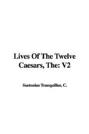 Cover of: The Lives of the Twelve Caesars by Suetonius
