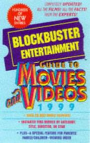 Cover of: Blockbuster Entertainment Guide to Movies and Videos 1999 (Blockbuster Entertainment Guide to Movies and Videos) by Blockbuster Entertainment