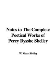 Cover of: Notes to the Complete Poetical Works of Percy Bysshe Shelley
