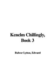 Cover of: Kenelm Chillingly by Edward Bulwer Lytton, Baron Lytton