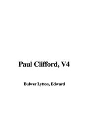 Cover of: Paul Clifford by Edward Bulwer Lytton, Baron Lytton, Edward Bulwer Lytton, Baron Lytton