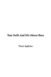 Cover of: Tom Swift and His Motor-boat | Victor Appleton