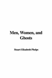 Cover of: Men, Women, and Ghosts by Elizabeth Stuart Phelps