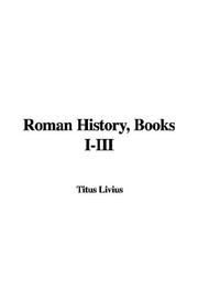 Cover of: Roman History by Titus Livius