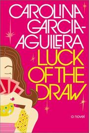 Cover of: Luck of the draw by Carolina Garcia-Aguilera