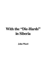 Cover of: With the "Die-hards" in Siberia by John Ward