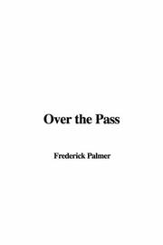 Cover of: Over the Pass | Frederick Palmer