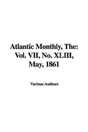Cover of: The Atlantic Monthly: No. 43, May, 1861