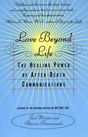 Cover of: Love Beyond Life: The Healing Power of After-Death Communications