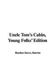 Cover of: Uncle Tom's Cabin by Harriet Beecher Stowe