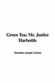 Cover of: Green Tea: Mr. Justice Harbottle