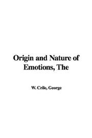 Cover of: The Origin and Nature of Emotions by George Washington Crile