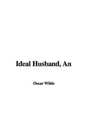 Cover of: An Ideal Husband by Oscar Wilde