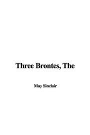 Cover of: The Three Brontes by May Sinclair, May Sinclair