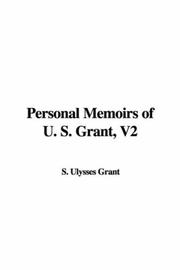 Cover of: Personal Memoirs of U. S. Grant by Ulysses S. Grant