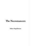 Cover of: The Necromancers by Robert Hugh Benson