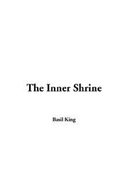 Cover of: The Inner Shrine by Basil King