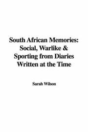 Cover of: South African Memories: Social, Warlike & Sporting from Diaries Written at the Time