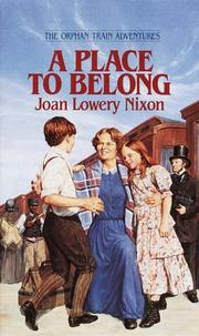 Cover of: A Place to Belong by Joan Lowery Nixon, Joan Lowery Nixon