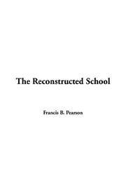 Cover of: Reconstructed School by Francis B. Pearson