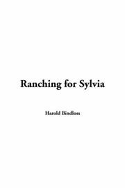 Cover of: Ranching for Sylvia by Harold Bindloss