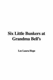 Cover of: Six Little Bunkers at Grandma Bell's