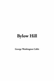 Cover of: Bylow Hill by George Washington Cable