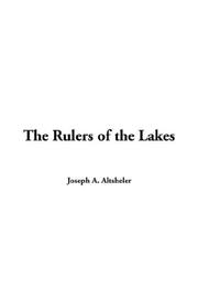 Cover of: The Rulers of the Lakes by Joseph A. Altsheler, Joseph A. Altsheler