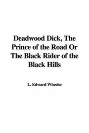 Cover of: Deadwood Dick Prince of the Road or the Black Rider of the Black Hills