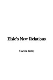 Cover of: Elsie's New Relations by Martha Finley