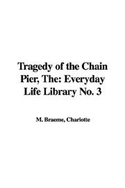 Cover of: The Tragedy of the Chain Pier by Charlotte M. Brame