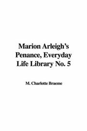Cover of: Marion Arleigh's Penance, Everyday Life Library No. 5 by Charlotte M. Brame