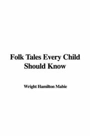 Cover of: Folk Tales Every Child Should Know
