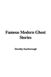 Cover of: Famous Modern Ghost Stories by Dorothy Scarborough