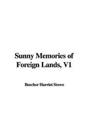 Cover of: Sunny Memories of Foreign Lands, V1 by Harriet Beecher Stowe