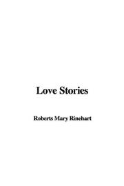 Cover of: Love Stories by Mary Roberts Rinehart