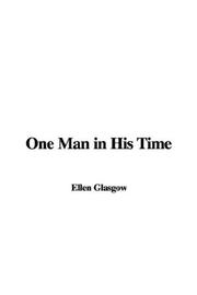 Cover of: One Man in His Time by Ellen Glasgow, Ellen Glasgow