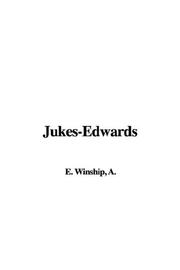 Cover of: Jukes-Edwards by A. E. Winship